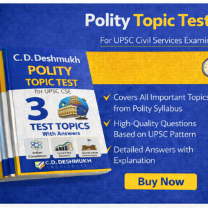 C. D. Deshmukh Polity Topic Test For UPSC