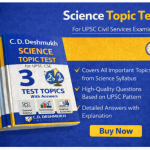 C. D. Deshmukh Science Topic Test For UPSC